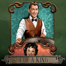 4 of a King