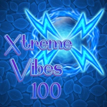 Xtreme Vibes 100