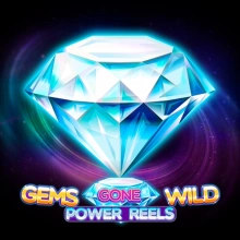 Gems Gone Wild Power Reels