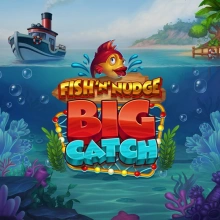 Fish ‘n’ Nudge Big Catch
