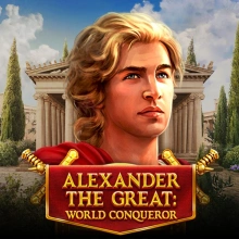 Alexander The Great: World Conqueror