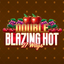 Double Blazing Hot 27 Ways