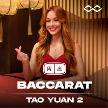 Tao Yuan Baccarat 2