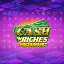 Cash ‘N Riches Megaways