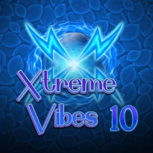 Xtreme Vibes 10