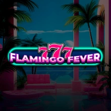 777 – Flamingo Fever