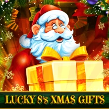 Lucky 8’s Xmas Gifts