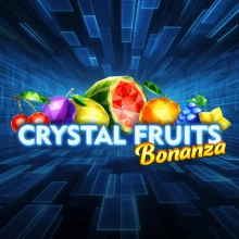 Crystal Fruits Bonanza