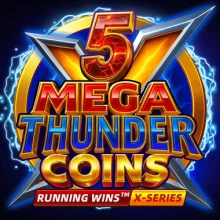 5 méga-pièces Thunder : GAINS EN SÉRIE