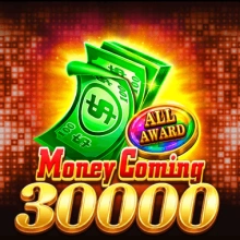 Money Coming 30000