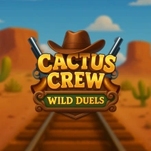 Cactus Crew : Duels sauvages